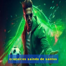 cruzeiros saindo de santos