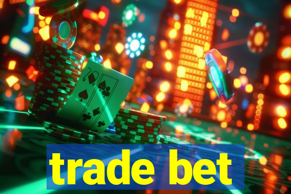 trade bet