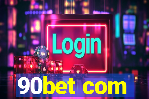 90bet com