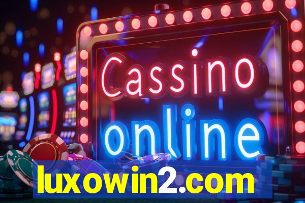 luxowin2.com