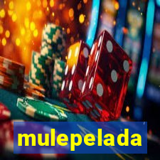 mulepelada