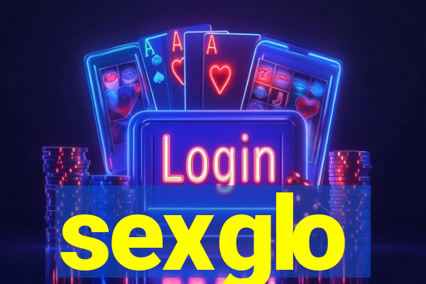 sexglo