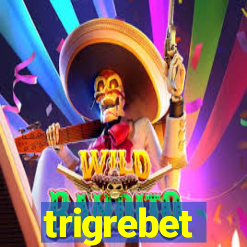 trigrebet