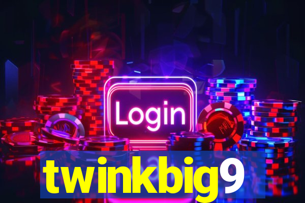 twinkbig9