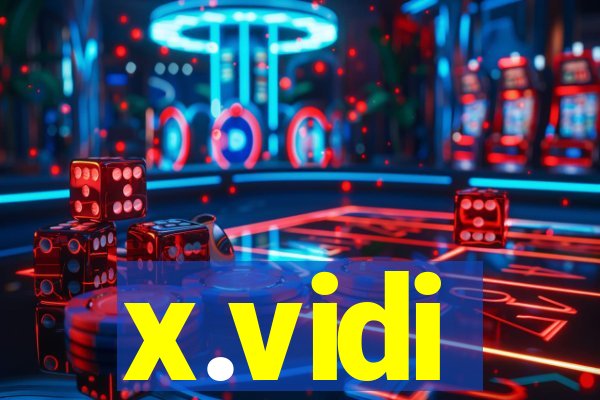 x.vidi