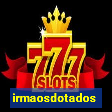 irmaosdotados