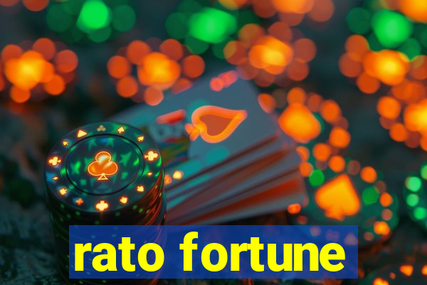 rato fortune