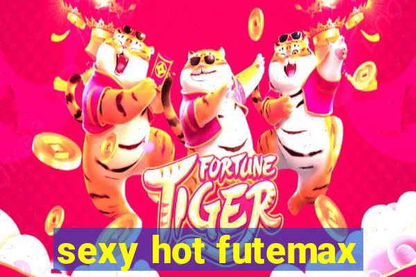 sexy hot futemax