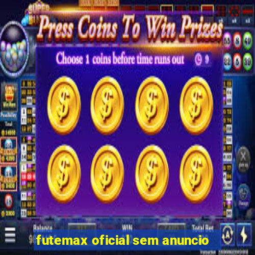 futemax oficial sem anuncio