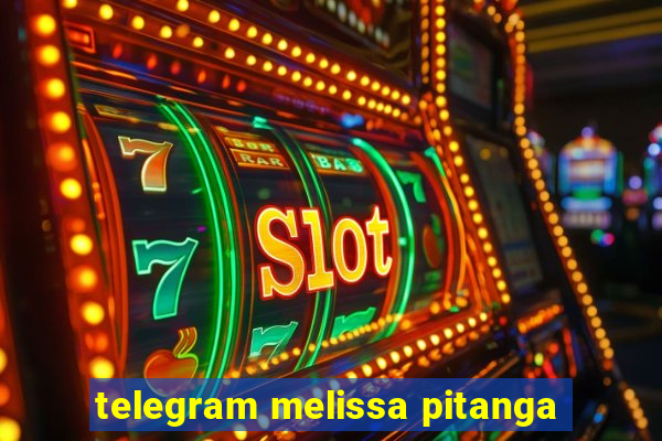 telegram melissa pitanga