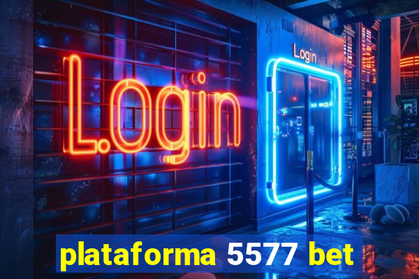 plataforma 5577 bet