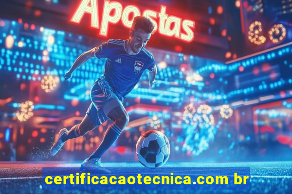 certificacaotecnica.com br