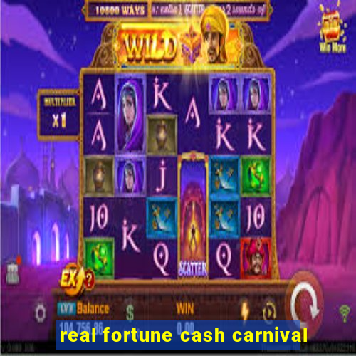 real fortune cash carnival