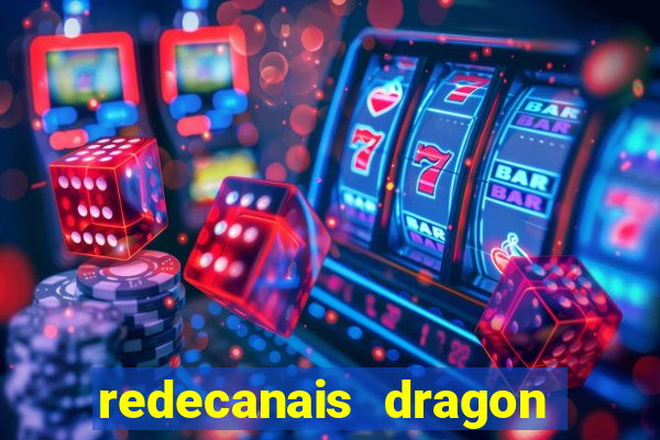 redecanais dragon ball z