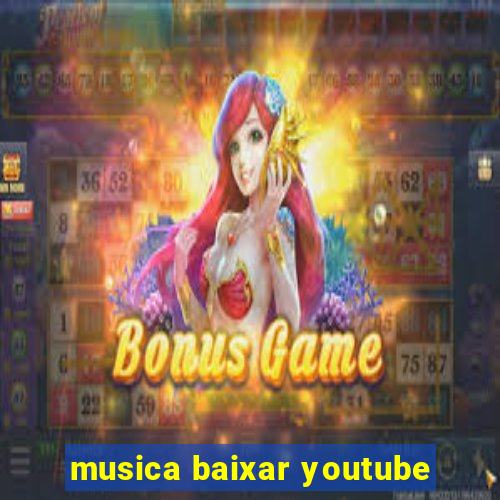 musica baixar youtube