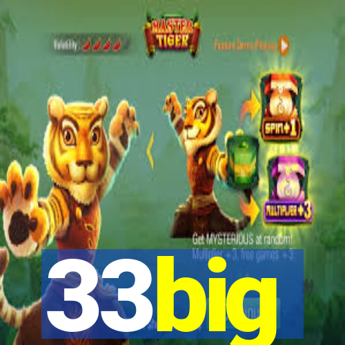 33big