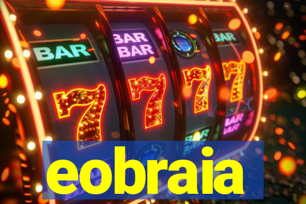 eobraia