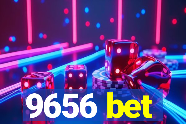 9656 bet