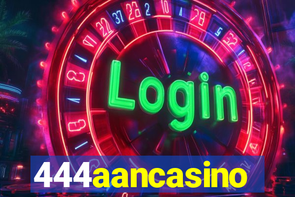 444aancasino