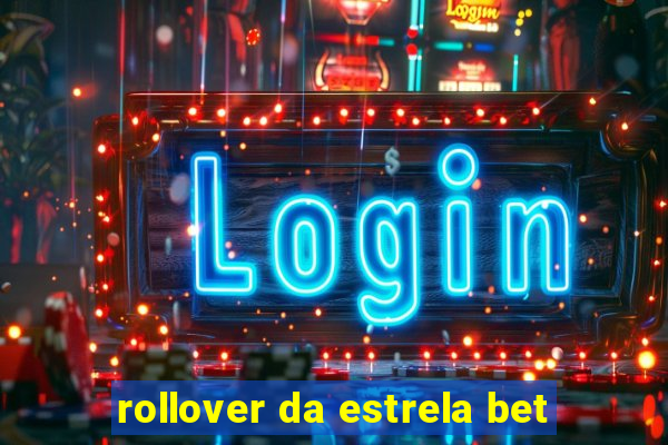 rollover da estrela bet