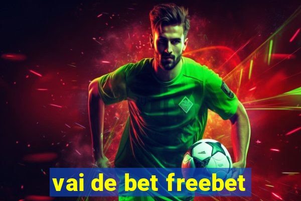 vai de bet freebet