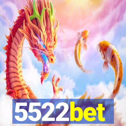 5522bet