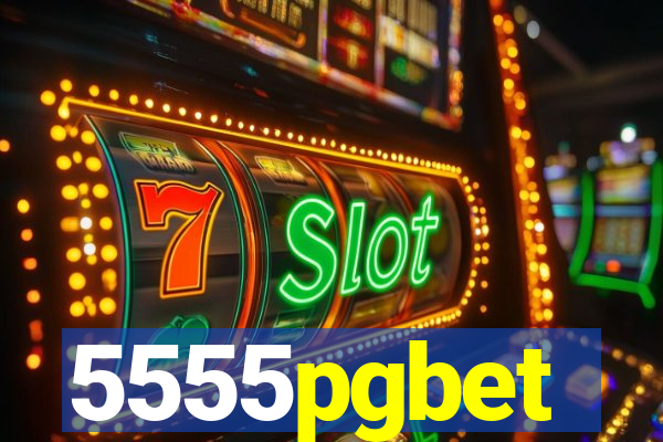 5555pgbet