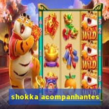 shokka acompanhantes