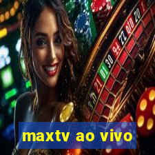 maxtv ao vivo