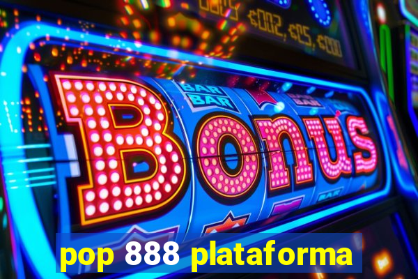 pop 888 plataforma