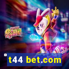 t44 bet.com