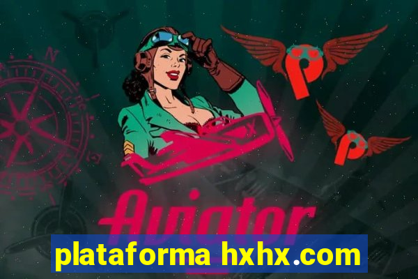 plataforma hxhx.com