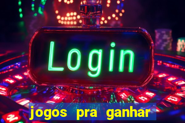 jogos pra ganhar dinheiro de verdade via pix na hora