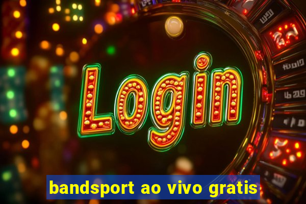 bandsport ao vivo gratis