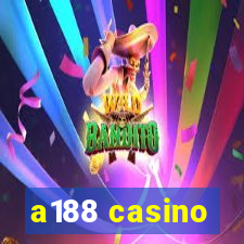 a188 casino