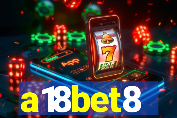 a18bet8