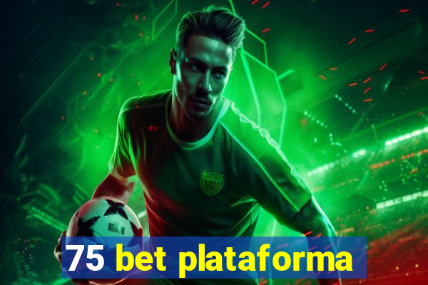 75 bet plataforma