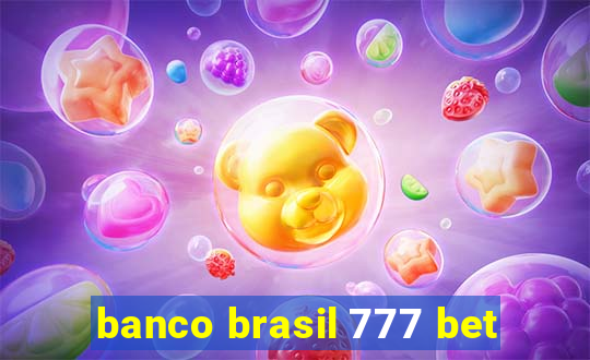 banco brasil 777 bet