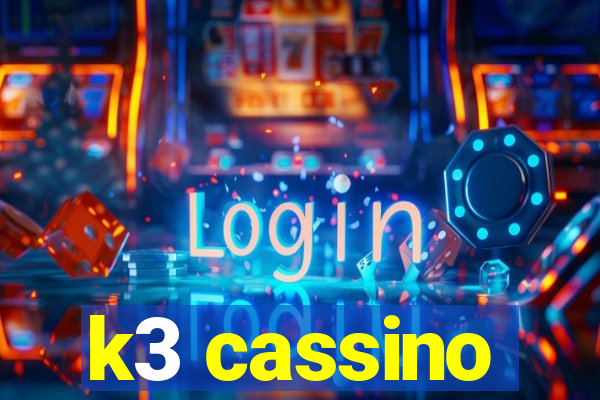 k3 cassino