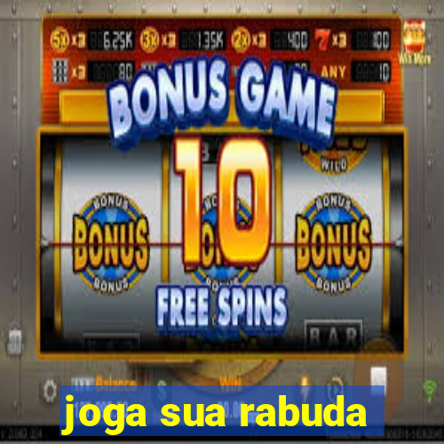 joga sua rabuda