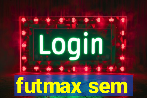 futmax sem