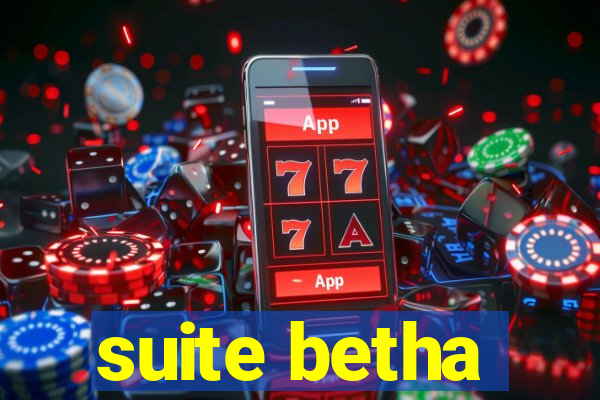 suite betha