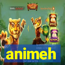 animeh