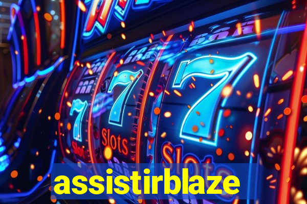 assistirblaze