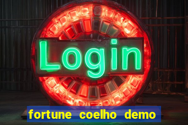 fortune coelho demo grátis dinheiro infinito