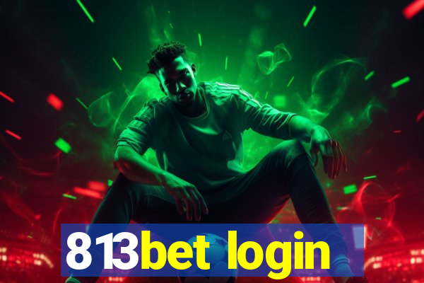 813bet login