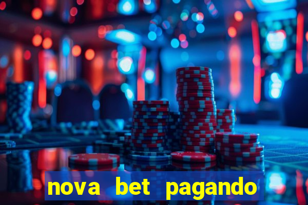 nova bet pagando no cadastro