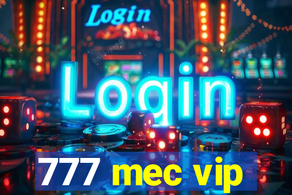 777 mec vip