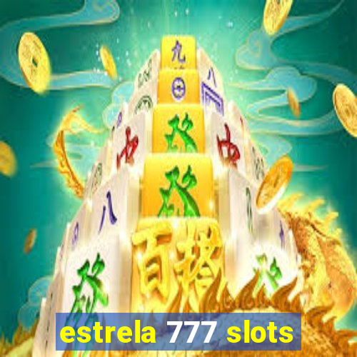 estrela 777 slots