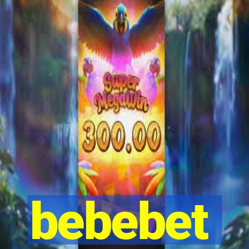 bebebet